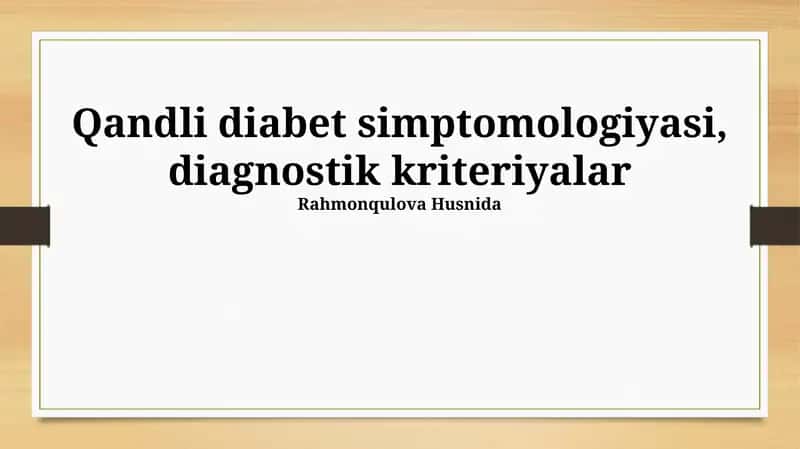 Qandli diabet simptomologiyasi, diagnostik kriteriyalar