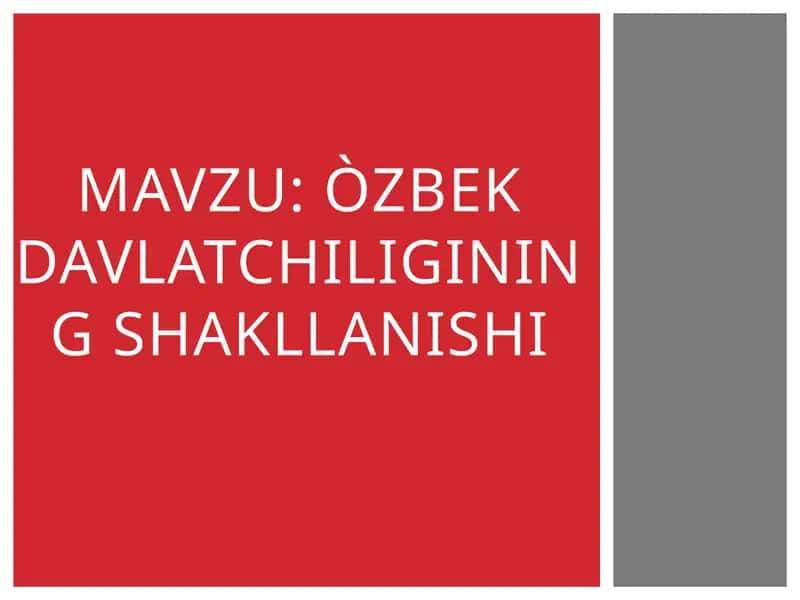 O‘zbekdavlatchiliginingshakllanishi