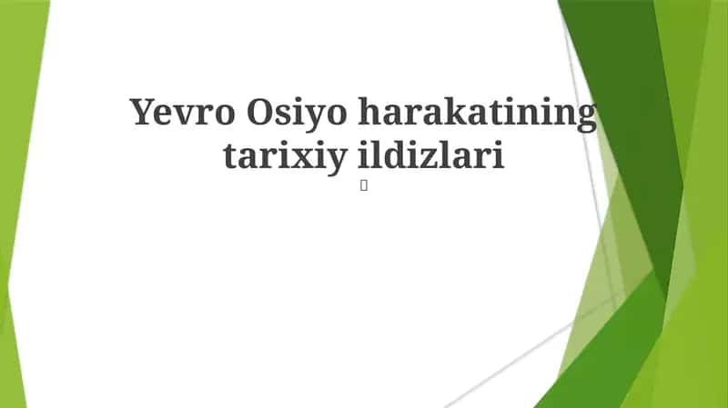 Yevro Osiyo harakatining tarixiy ildizlari