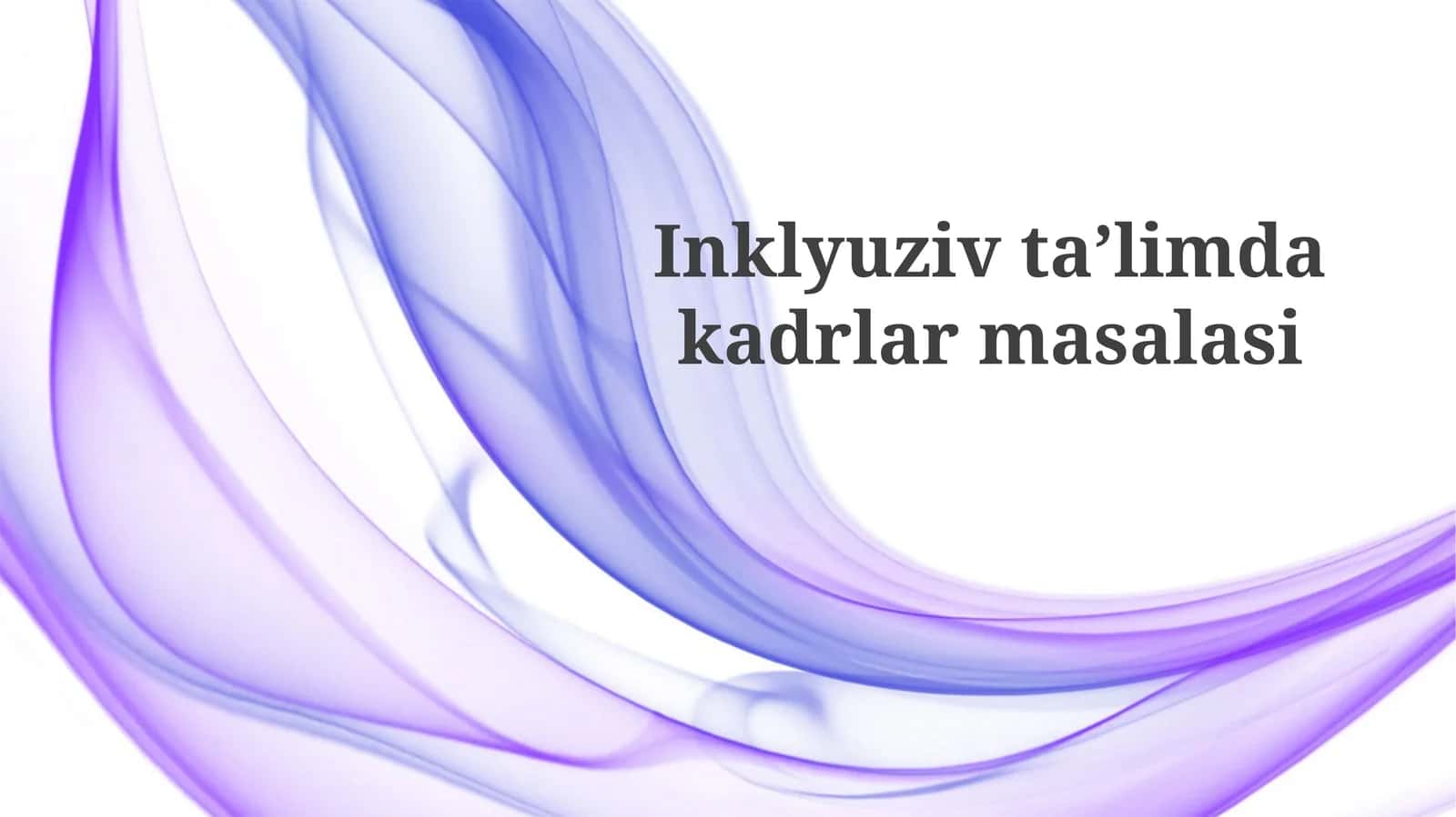 Inklyuziv Ta'limda Kadrlarni Malakasi Oshirish va Qayta Tayyorlash