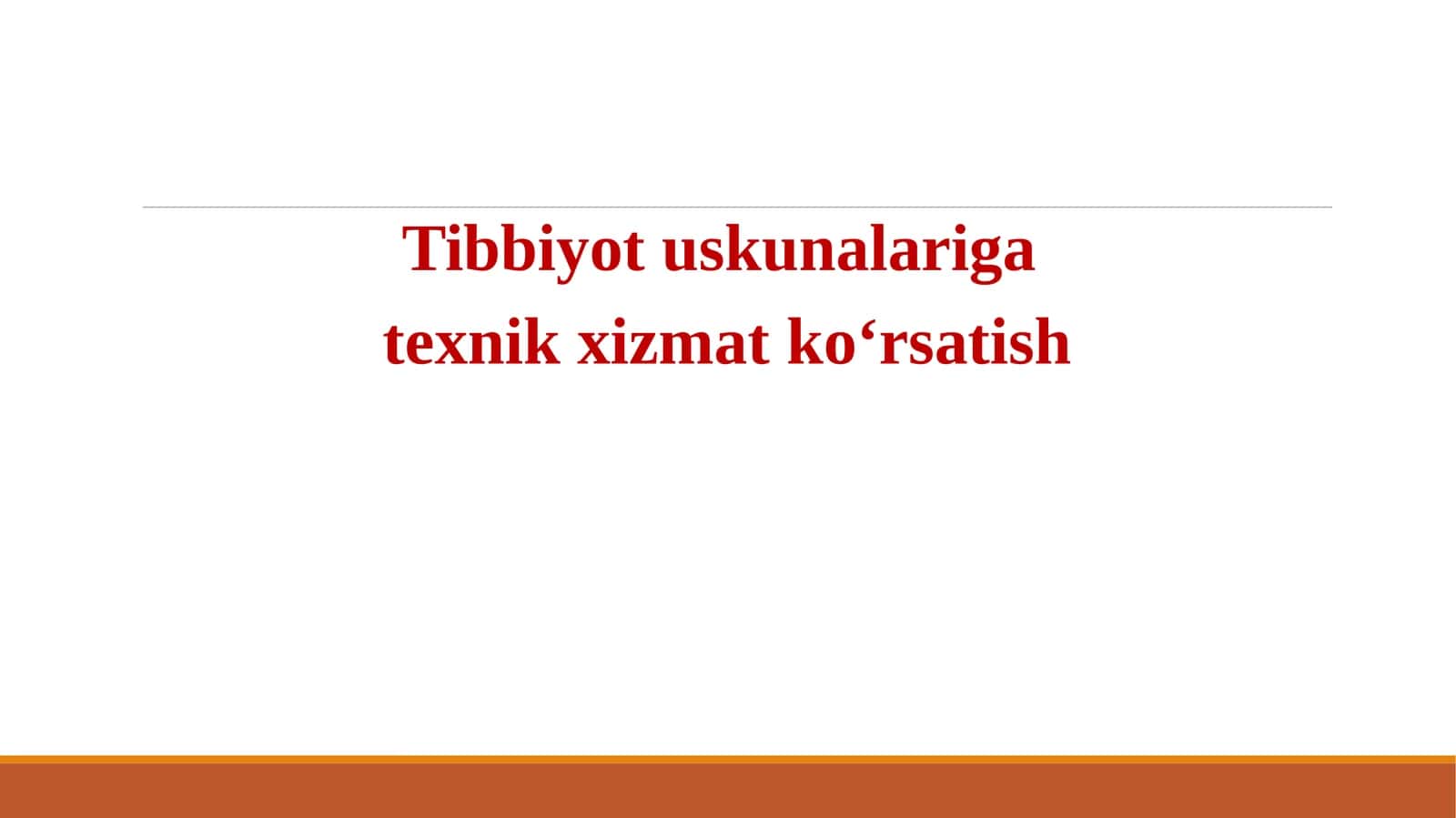 Tibbiyotuskunalariga texnikxizmatko'rsatish