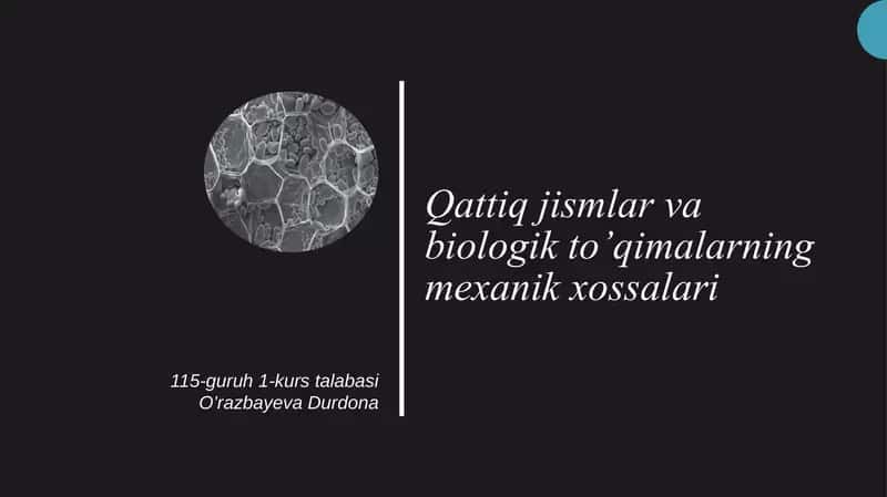 Qattiq jismlar va biologik to'qimalarning mexanik xossalari