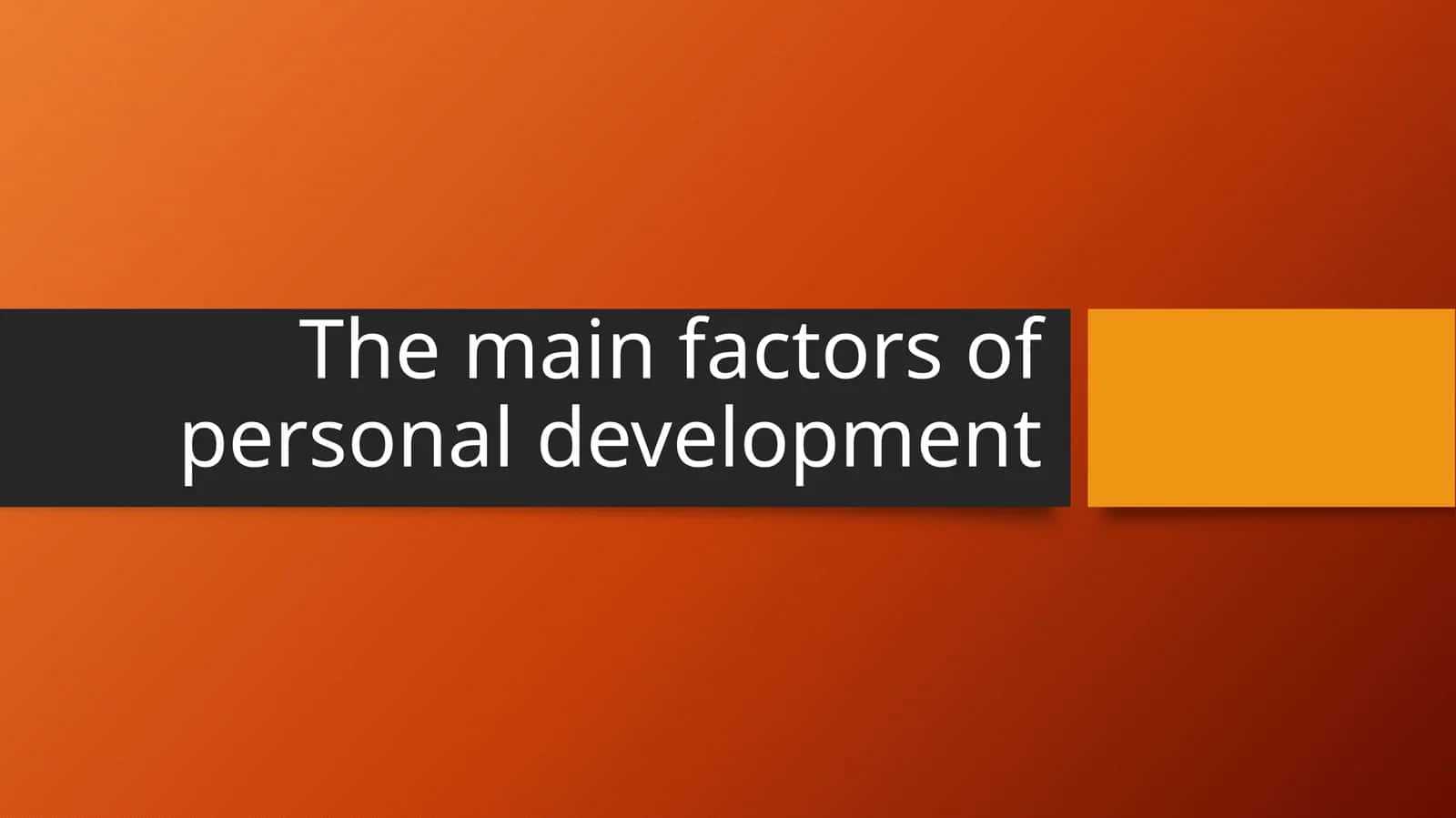 The main factors of personal development