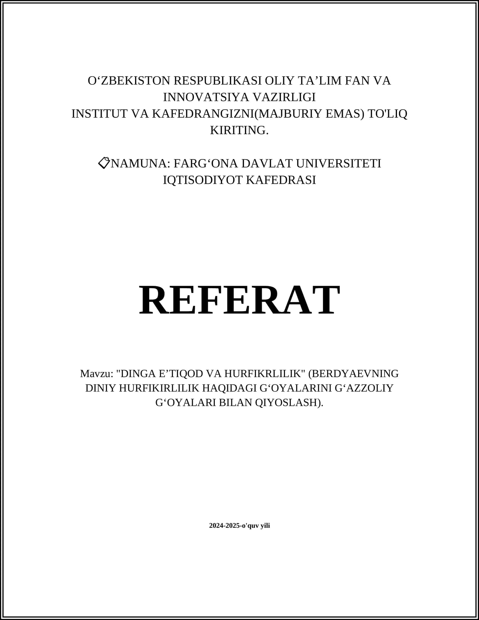 Referat: "DINGA EʼTIQOD VA HURFIKRLILIK" (BERDYAEVNING DINIY HURFIKIRLILIK HAQIDAGI GʻOYALARINI GʻAZZOLIY GʻOYALARI BILAN QIYOSLASH)