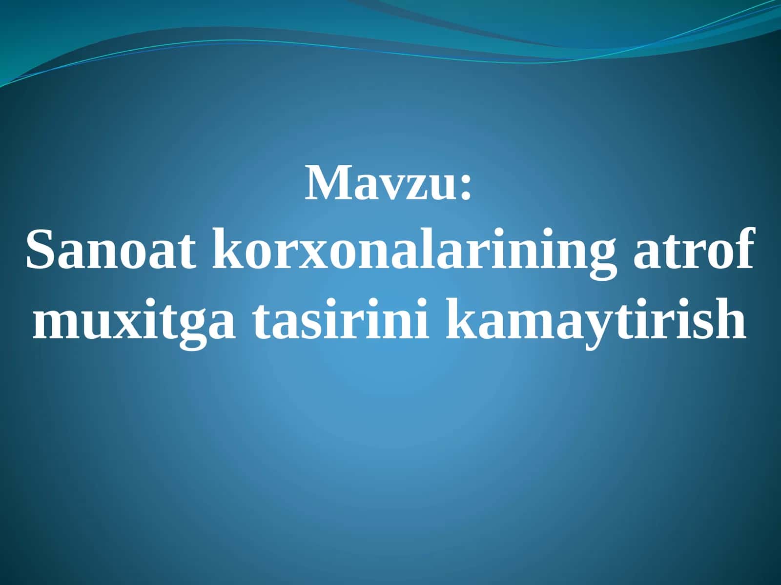 Sanoat korxonalarining atrof muxitga tasirini kamaytirish