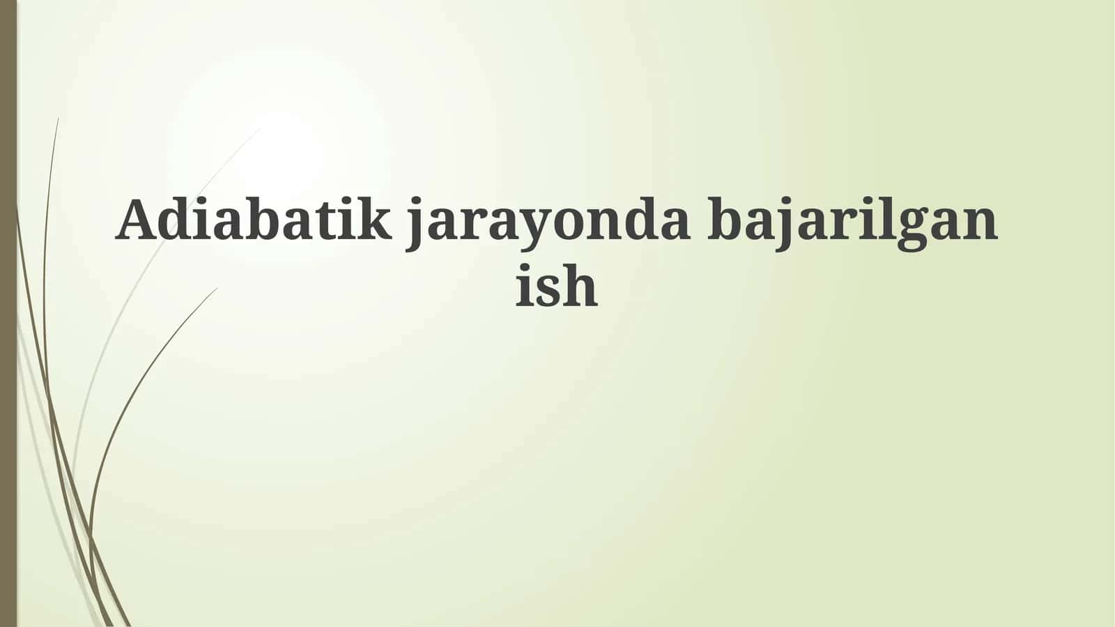 Adiabatik jarayon tushunchasi