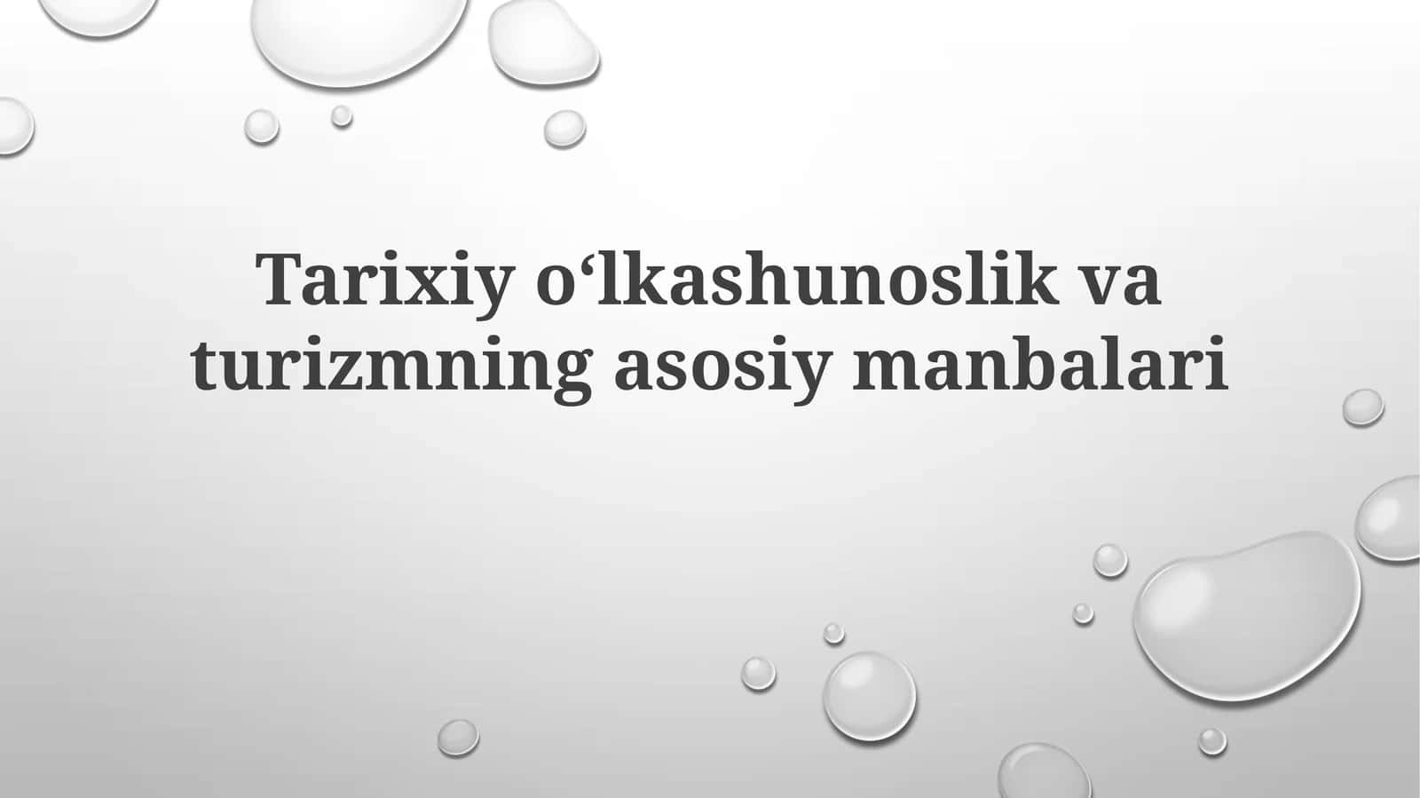Tarixiyo‘lkashunoslikvaturizmningasosiymanbalari