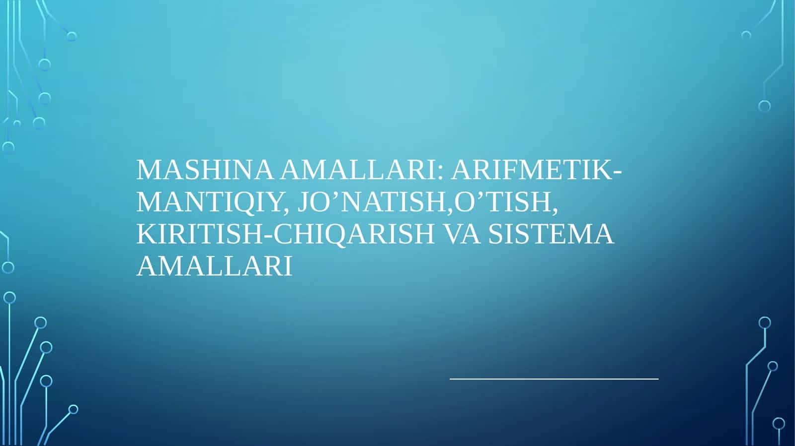 Mashina amallari: arifmetik-mantiqiy, jo’natish,o’tish, kiritish-chiqarish va sistema amallari