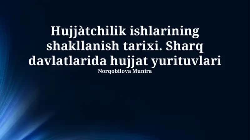 Hujjàtchilik ishlarining shakllanish tarixi