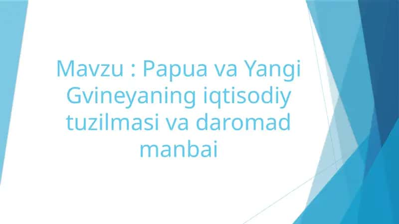 Papuava Yangi Gvineyaning iqtisodiy tuzilmasi va daromad manbai