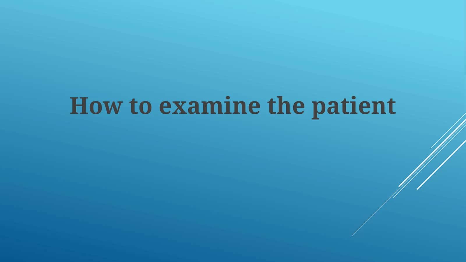 The Patient Examination Process