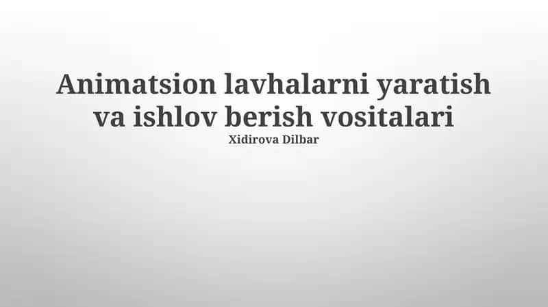 Animatsion lavhalarni yaratish va ishlov berish vositalari
