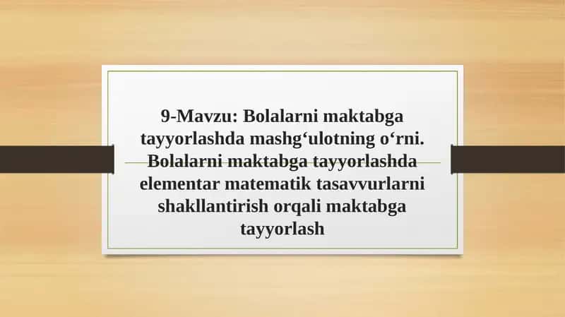 Bolalarnimaktabgatayyorlashdamashgʻulotningoʻrni