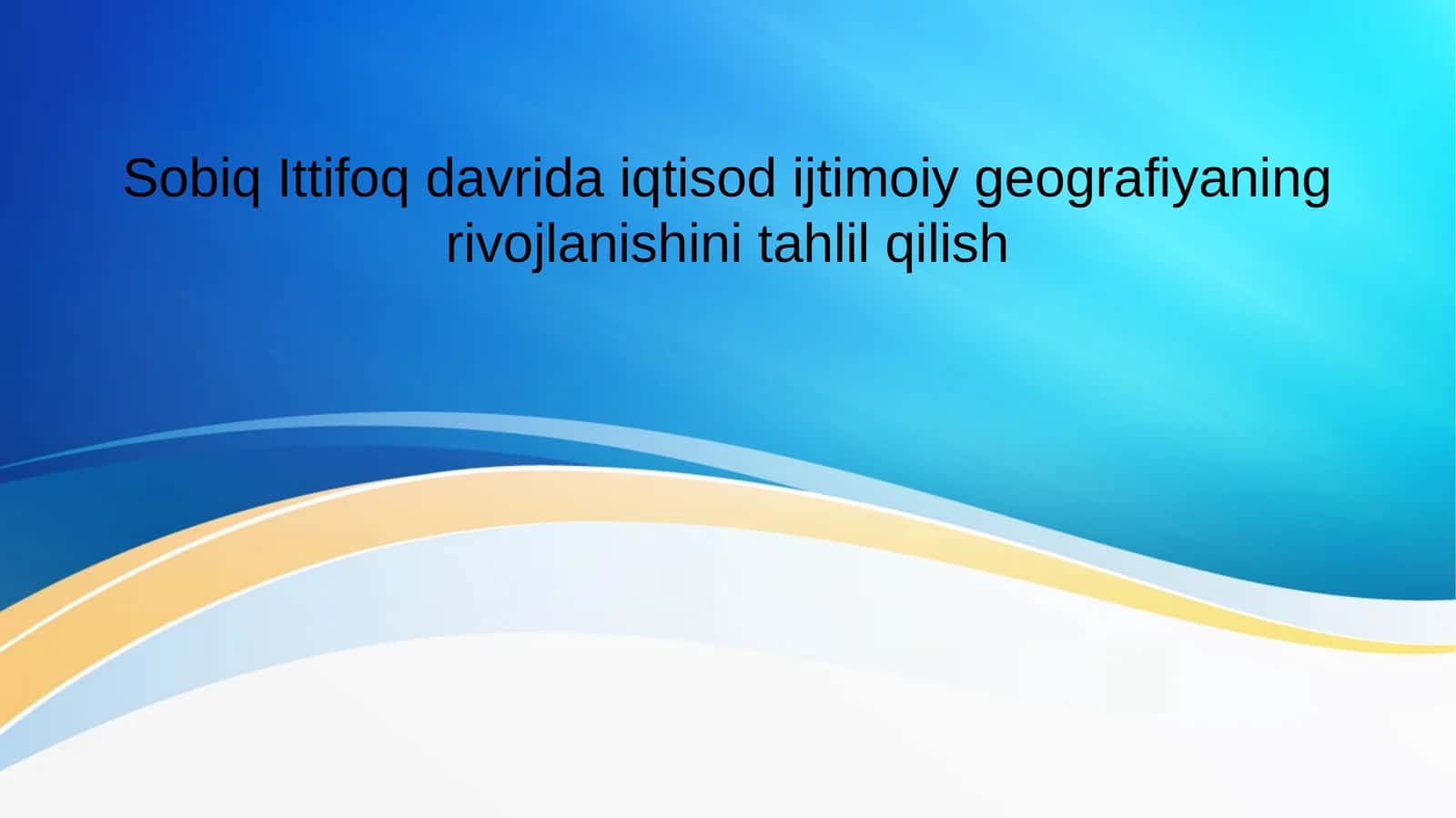Sovet Ittifoqining iqtisodiy geografiyasining rivojlanishi
