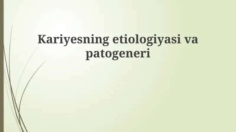 Kariesning etiologiyasi va patogeni