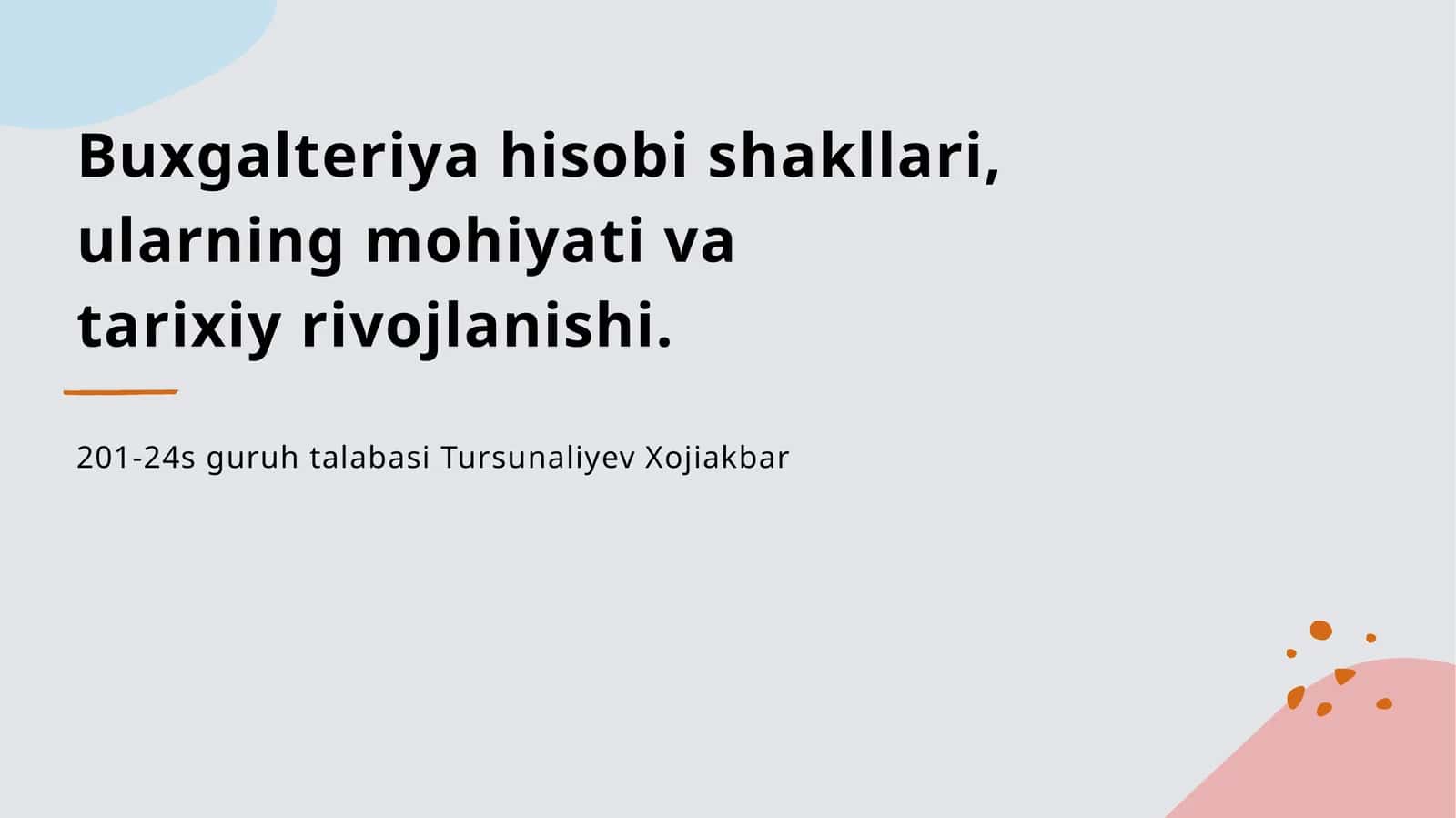 Buxgalteriya hisobi shakllari, ularning mohiyati va tarixiy rivojlanishi