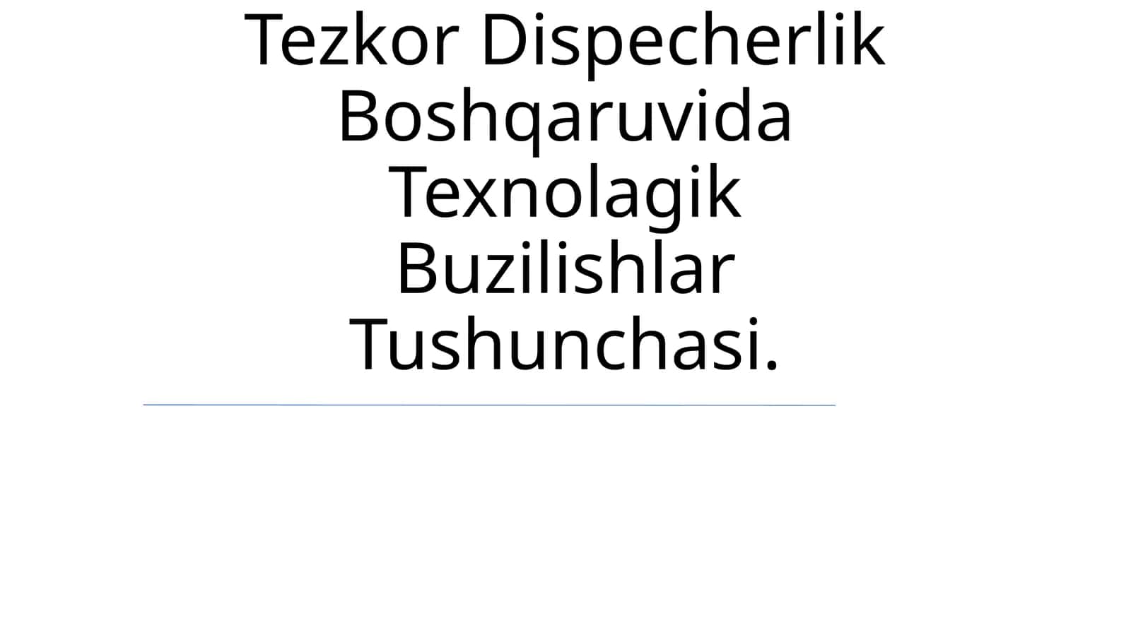 Tezkor Dispecherlik Boshqaruvida Texnolagik Buzilishlar Tushunchasi