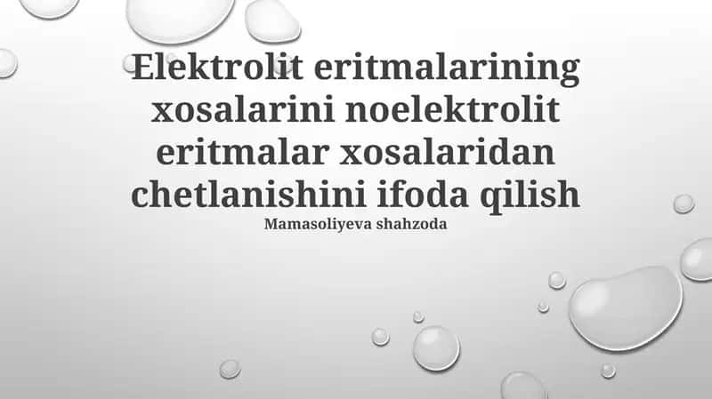 Elektrolit eritmalarining xosalarini noelektrolit eritmalar xosalaridan chetlanishini ifoda qilish