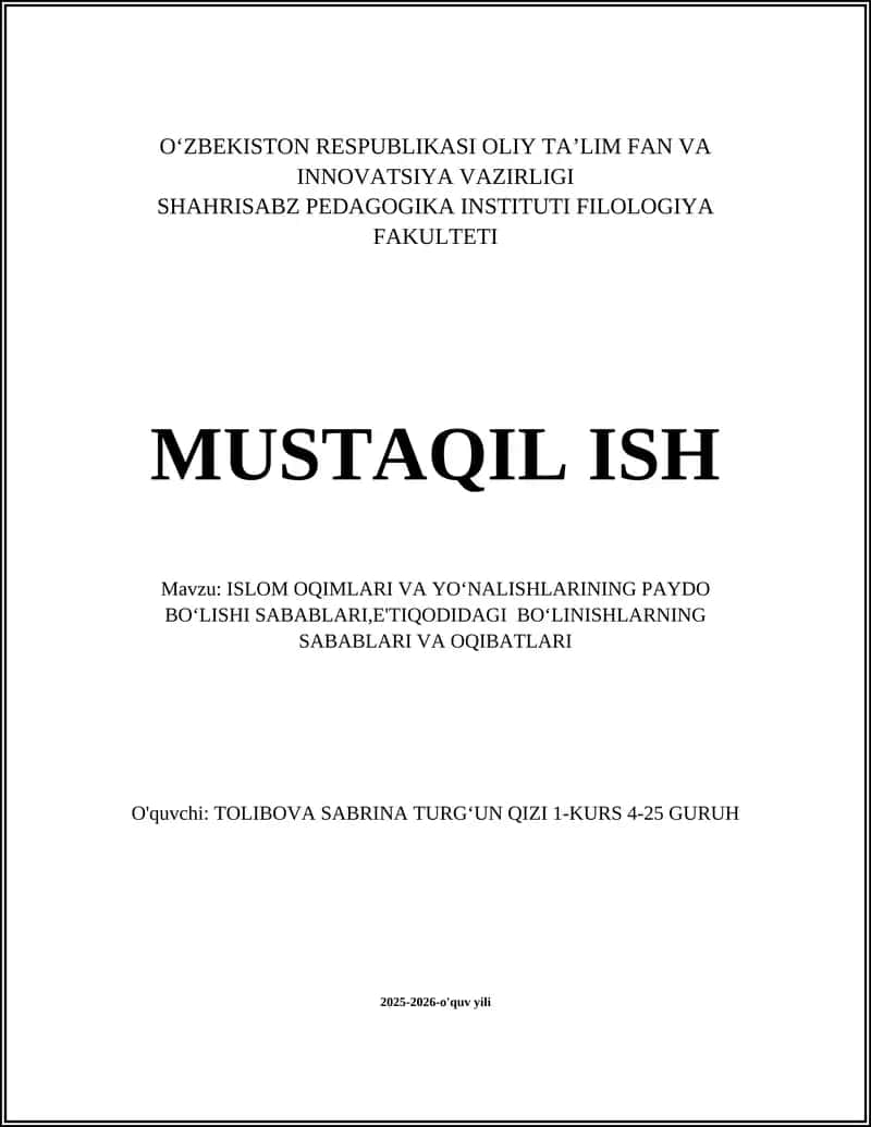 ISLOM OQIMLARI VA YOʻNALISHLARINING PAYDO BOʻLISHI SABABLARI,E'TIQODIDAGI BOʻLINISHLARNING SABABLARI VA OQIBATLARI
