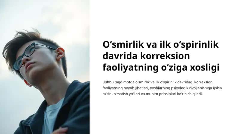 Oʻsmirlik va ilk oʻspirinlik davrida korreksion faoliyatning oʻziga xosligi