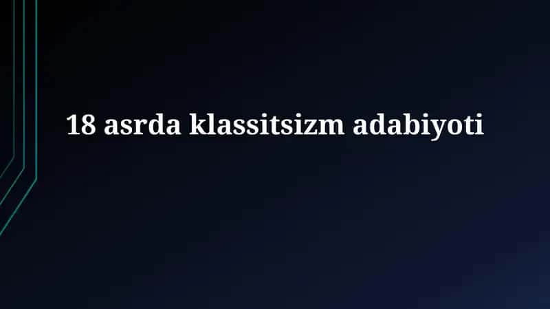 18 asr klassitsizm adabiyoti