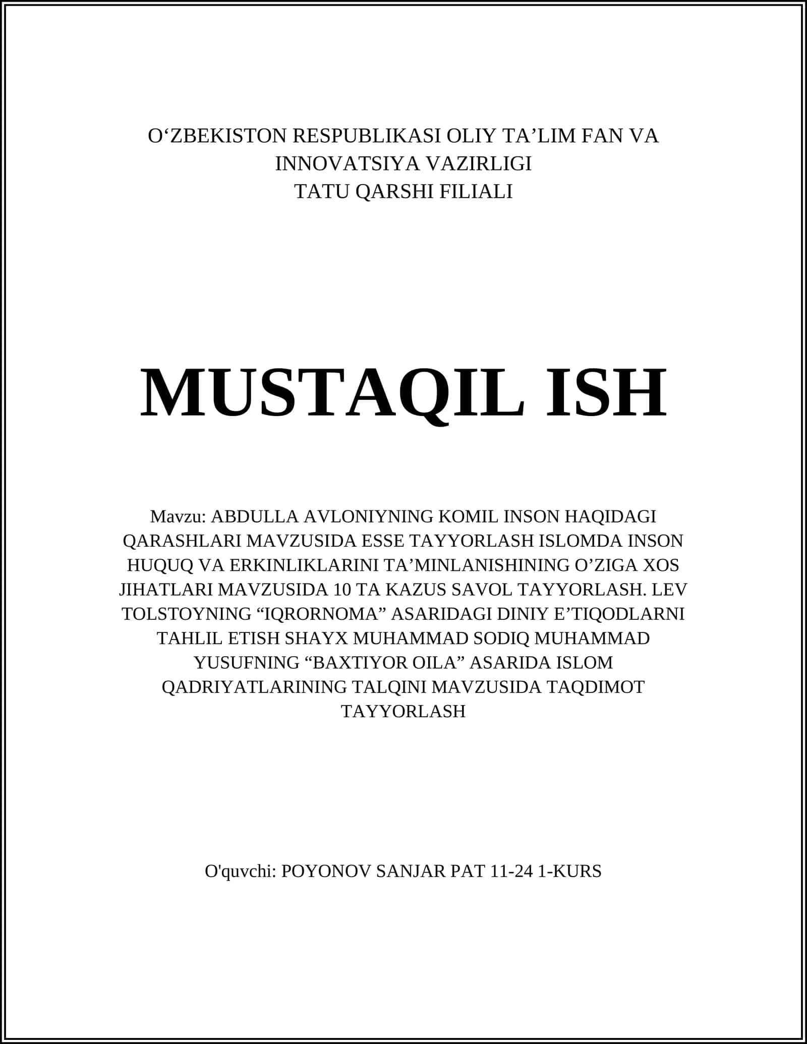 ABDULLA AVLONIYNING KOMIL INSON HAQIDAGI QARASHLARI MAVZUSIDA ESSE TAYYORLASH ISLOMDA INSON HUQUQ VA ERKINLIKLARINI TA’MINLANISHINING O’ZIGA XOS JIHATLARI MAVZUSIDA 10 TA KAZUS SAVOL TAYYORLASH