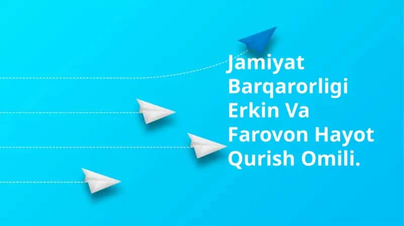 Jamiyat Barqarorligi Erkin Va Farovon Hayot Qurish Omili