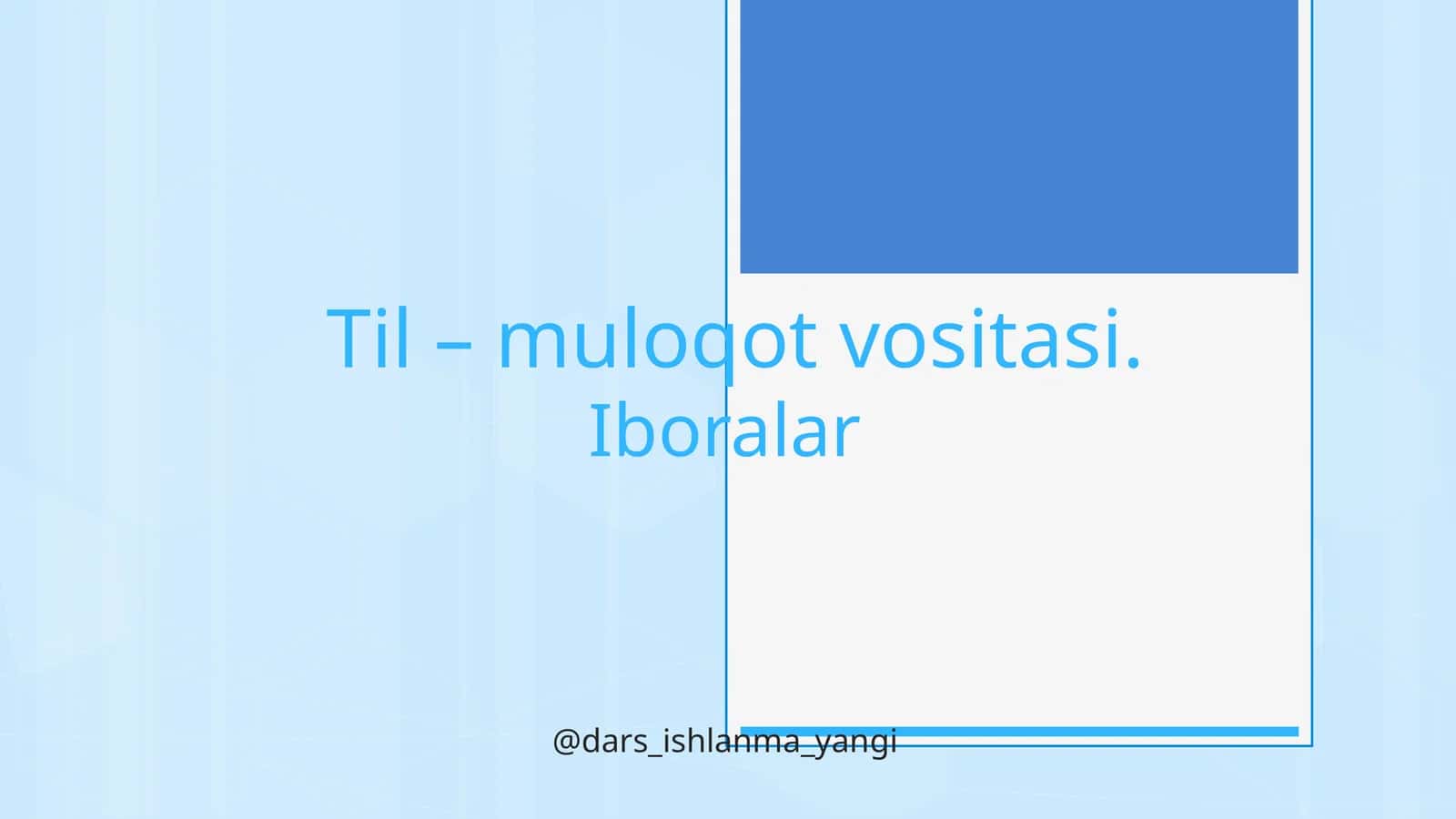 Til – muloqot vositasi (1-dars)