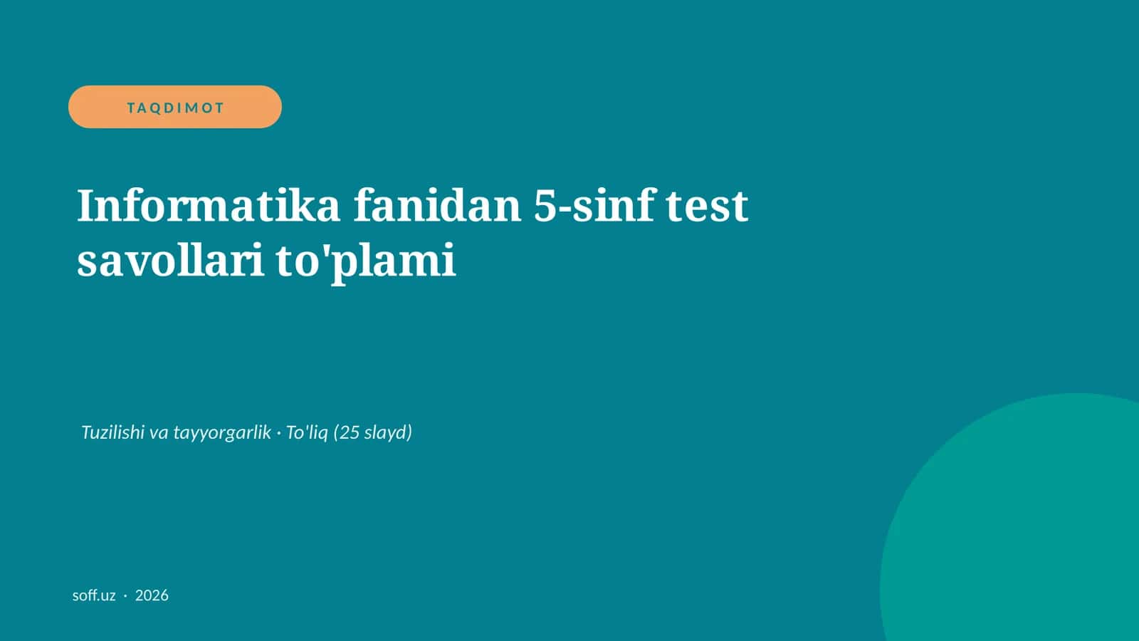 Informatika fanidan 5-sinf test savollari to'plami
