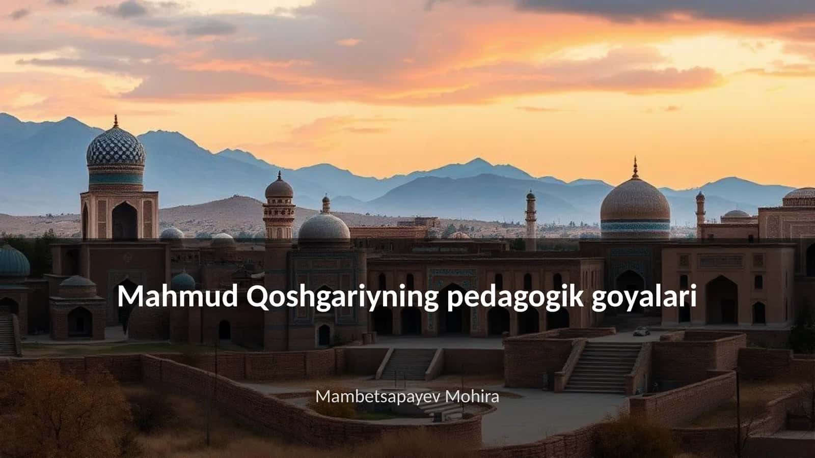 Mahmud Qoshgariyning pedagogik goyalari