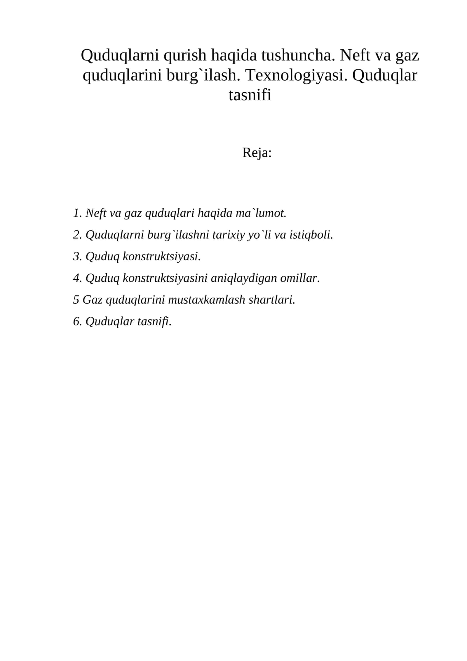 Quduqlаrni qurish hаqidа tushunchа. Nеft vа gаz quduqlаrini burg`ilаsh. Tеxnоlоgiyasi. Quduqlаr tаsnifi