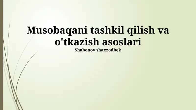 Musobaqani tashkil qilish va o'tkazish asoslari