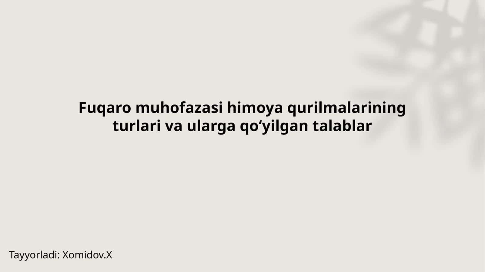 Fuqaro muhofazasi himoya qurilmalarining turlari va ularga qoʻyilgan talablar