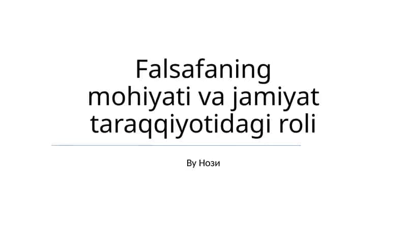 Falsafaning mohiyati va jamiyat taraqqiyotidagi roli