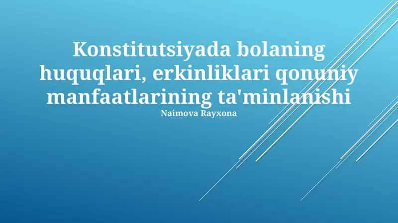 Bolaning Konstitutsiyaviy Huquq va Erkinliklarini Ta’minlash