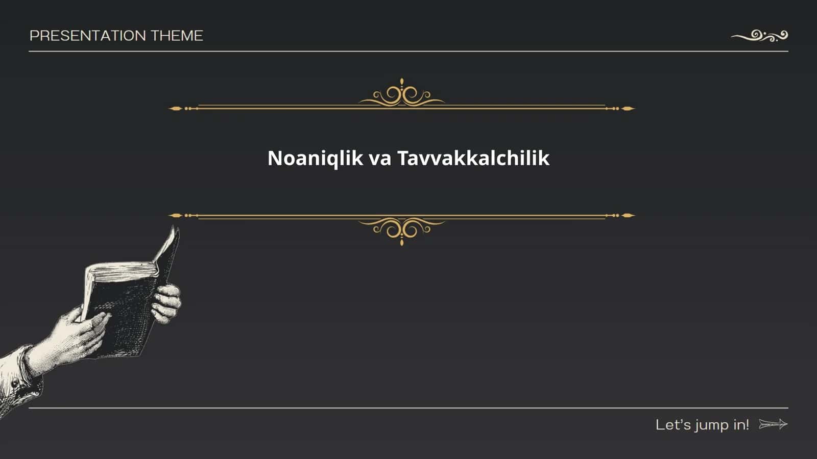 Noaniqlik va Tavvakkalchilik