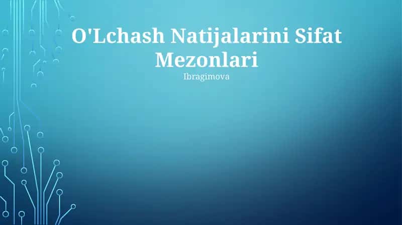 O'Lchash Natijalarini Sifat Mezonlari