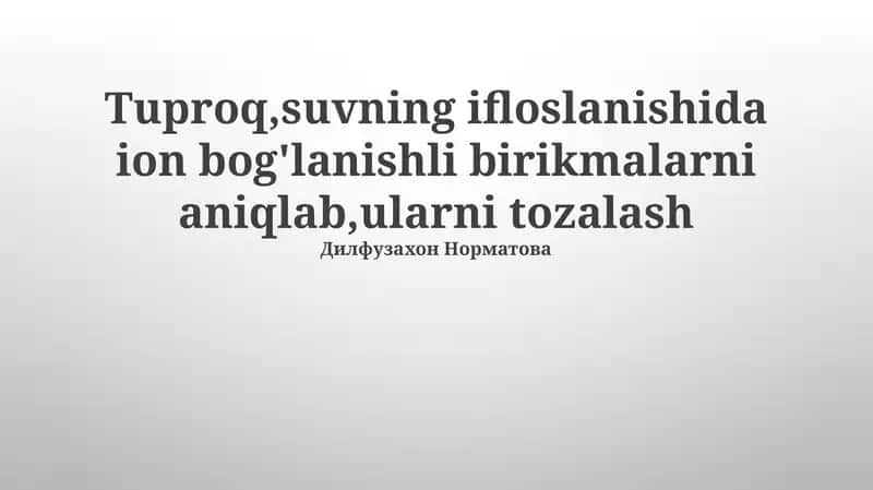 Tuproq va suvda ion birikmalariga kirish