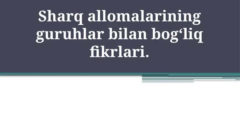 Sharq allomalarining guruhlar bilan bog‘liq fikrlari