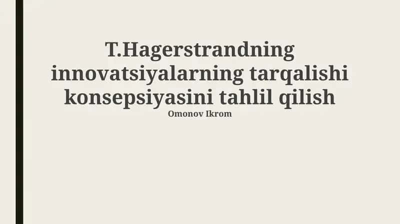 Hägerstrandning innovatsiyalarning tarqalishi konsepsiyasini tahlil qilish