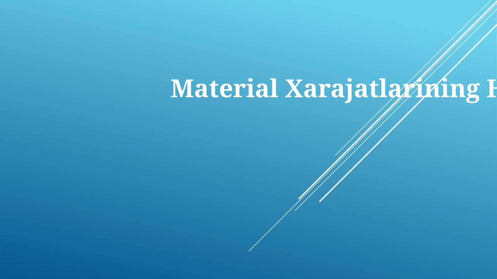 MaterialXarajatlariningHisobi