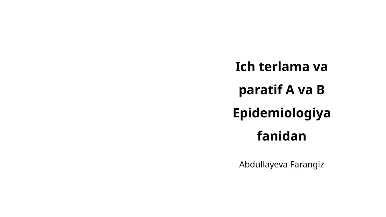 Ich terlama va paratif A va B Epidemiologiya fanidan