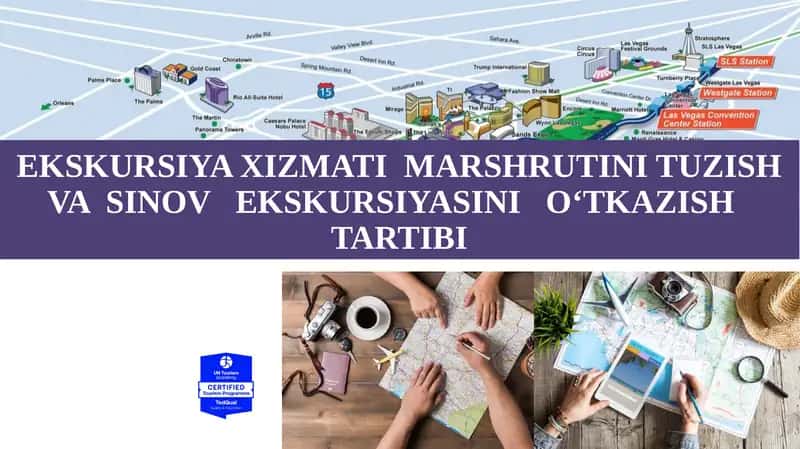 EKSKURSIYA XIZMATI  MARSHRUTINI TUZISH VA  SINOV   EKSKURSIYASINI   O‘TKAZISH   TARTIBI