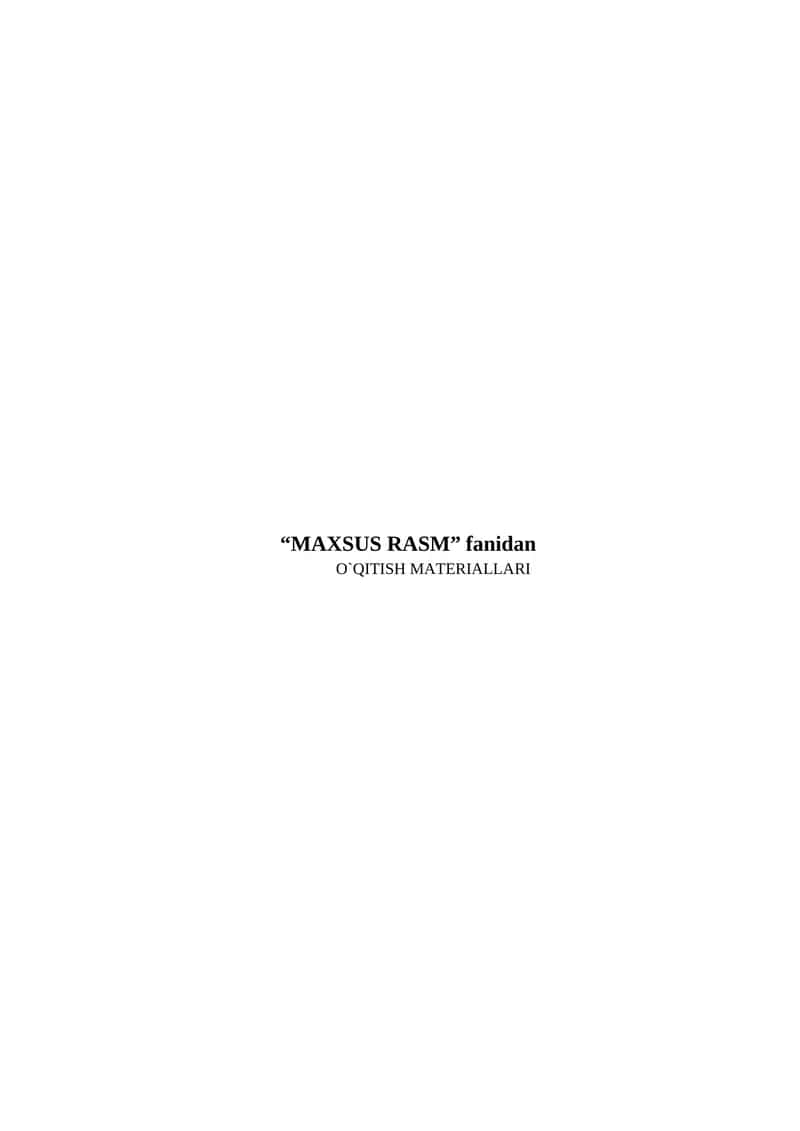 Maxsus rasm fanidan ishchi dastur, taqvimiy mavzular, texnologik xaritalar va o‘qitish materiallari