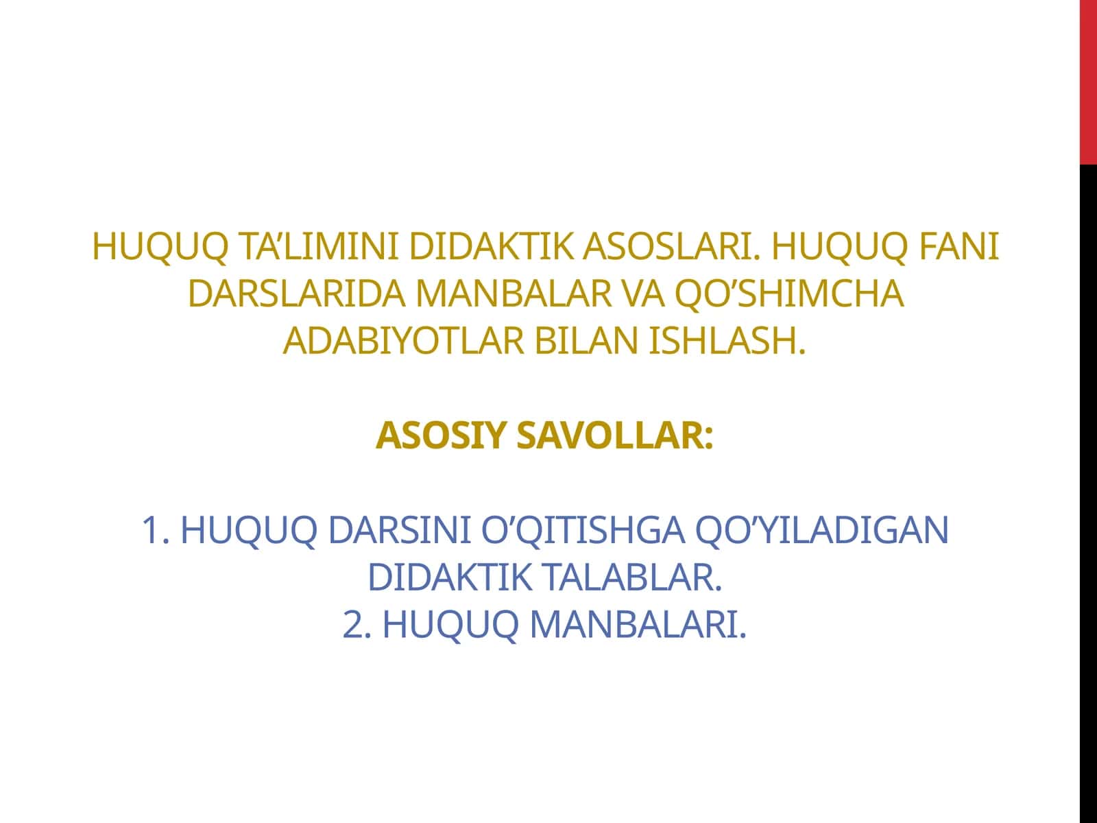 Huquq ta’limini didaktik asoslari. Huquq FANI DARSLarida manbalar va qo’shimcha adabiyotlar bilan ishlash