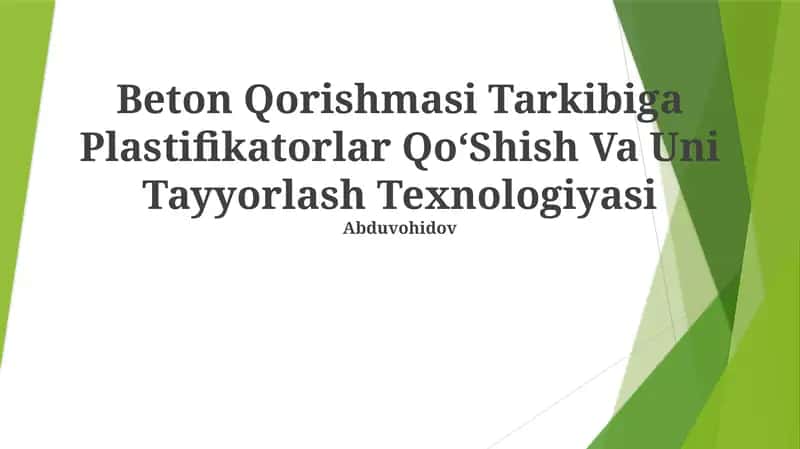 Beton Qorishmasi Tarkibiga Plastifikatorlar QoʻShish Va Uni Tayyorlash Texnologiyasi