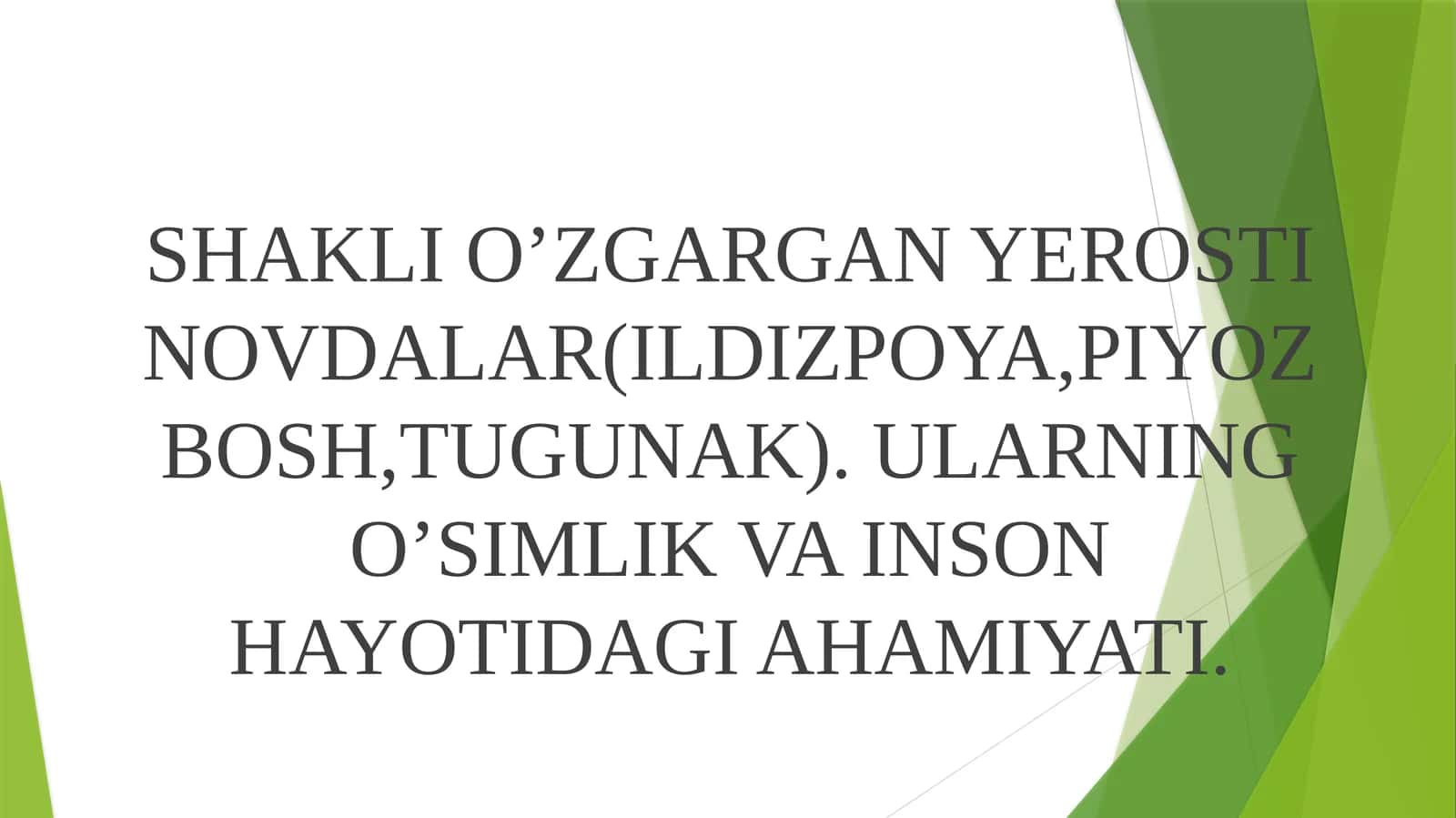 5-sinf Botanika dars ishlanma. Shakli o'zgargan yerosti novdalar (ildizpoya, piyozbosh, tugunak)