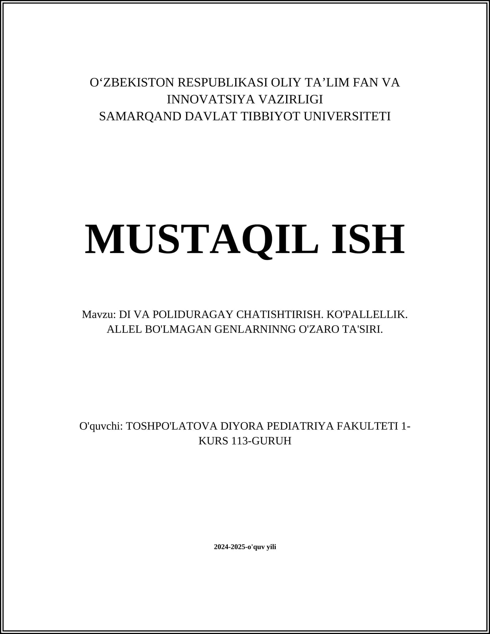 DI VA POLIDURAGAY CHATISHTIRISH. KO'PALLELLIK. ALLEL BO'LMAGAN GENLARNINNG O'ZARO TA'SIRI