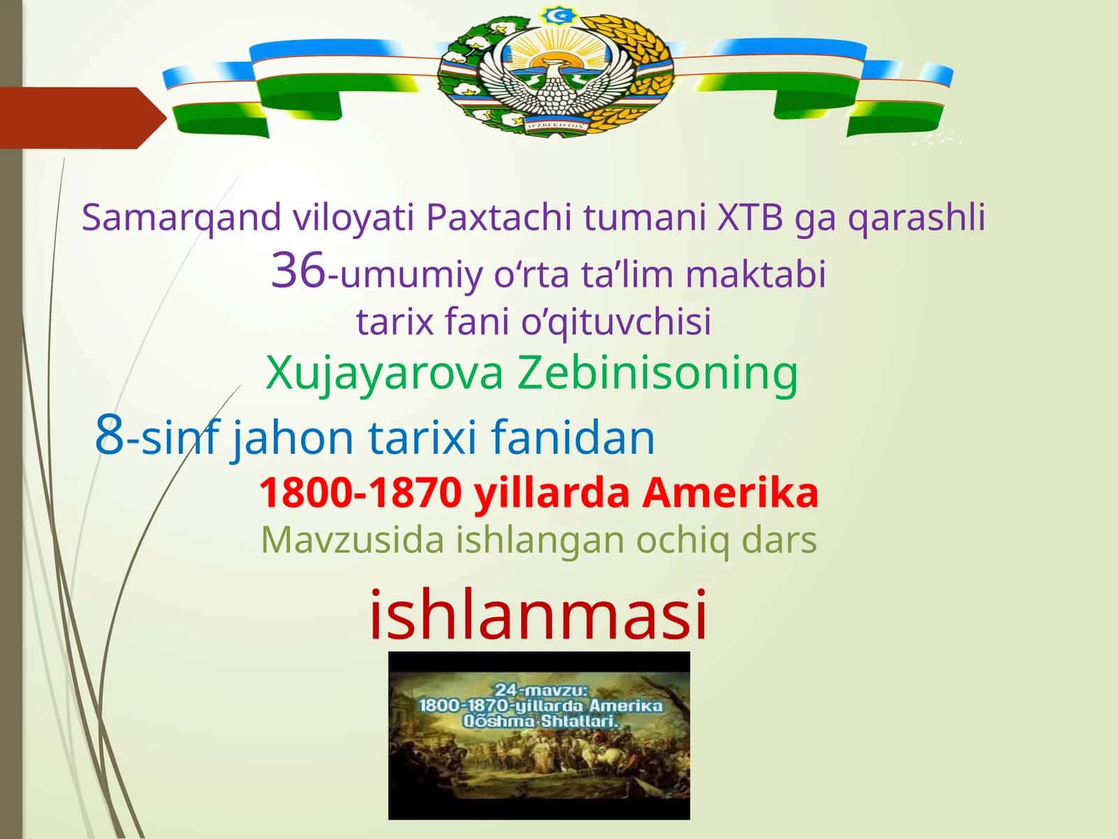 8-sinf Jahon tarixi fanidan ochiq dars ishlanma. 1800-1870 yillarda Amerika