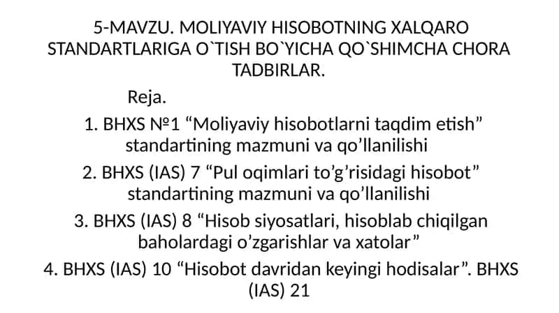 Moliyaviy hisobotning xalqaro standartlariga o'tish bo'yicha qo'shimcha chora tadqirlar